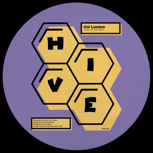Col Lawton - Down At The Disco / Hive Label