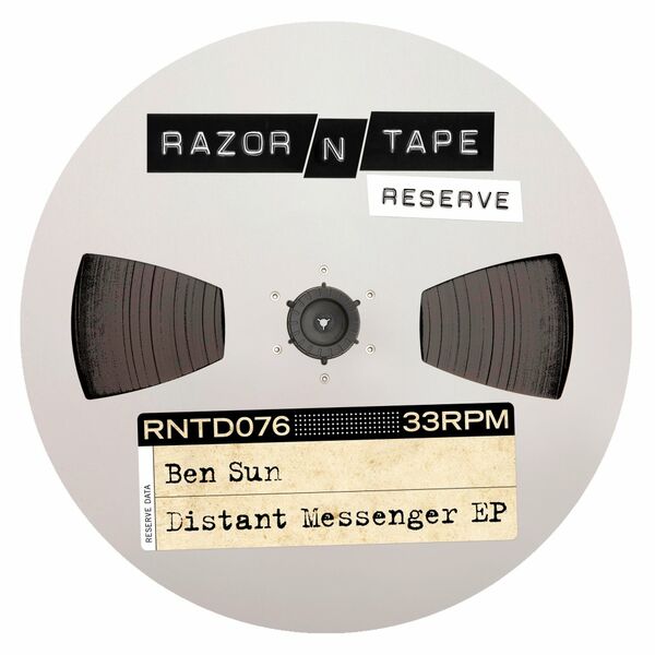 Ben Sun - Distant Messenger EP / Razor-N-Tape Digital