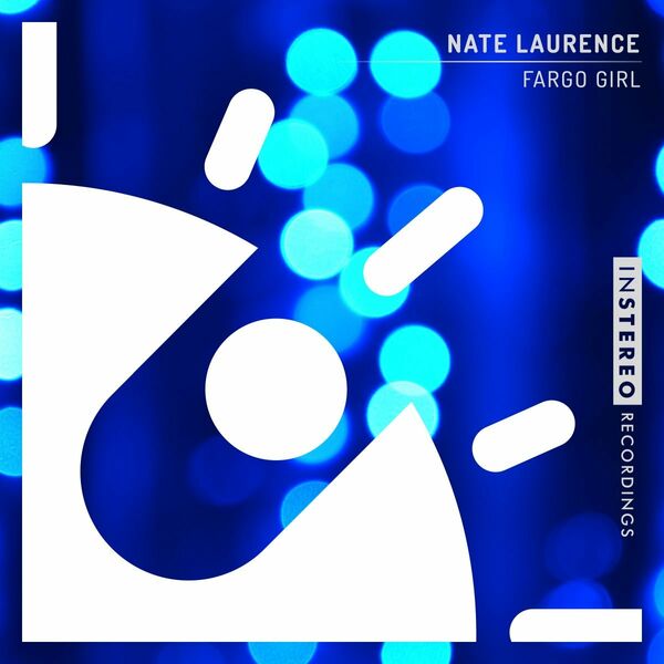 Nate Laurence - Fargo Girl / InStereo Recordings