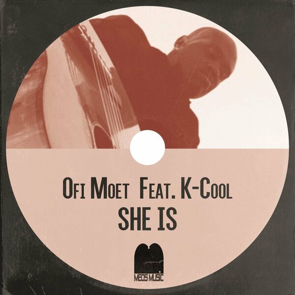 Ofi Moet & K-Cool - She Is / Meos Music