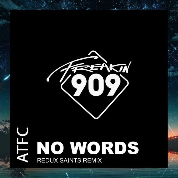 ATFC - No Words (Redux Saints Remix) / Freakin909