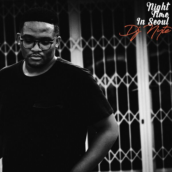 Dj Nyte - Night Time In Seoul / Nu-Music Records