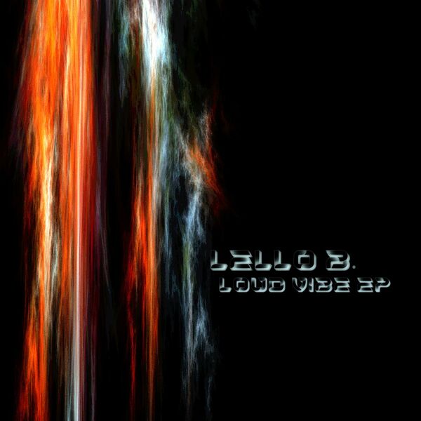 Lello B. - Loud Vibe - EP / OPILEC MUSIC