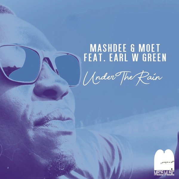 Mashdee & Moet feat Earl W. Green - Under The Rain / Meos Music