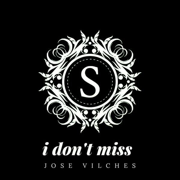 Jose Vilches - i don't miss / Sonambulos Muzic