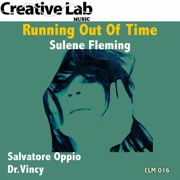 Dr. Vincy, Salvatore Oppio, Sulene Fleming - Running out of time / Creative Lab Music