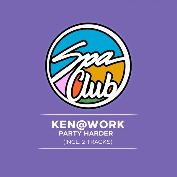 Ken@Work - Party Harder / Spa Club