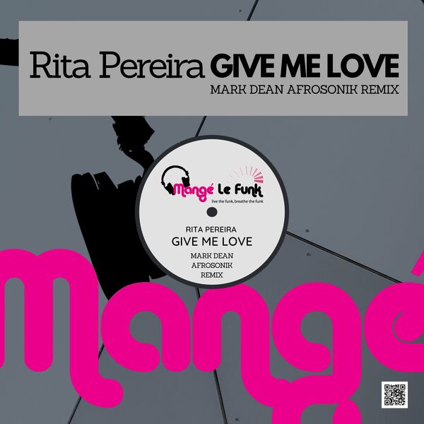 Rita Pereira & Maurice Bird - Give Me Love (Mark Dean Afrosonik Remix) / Mangé Le Funk Productions