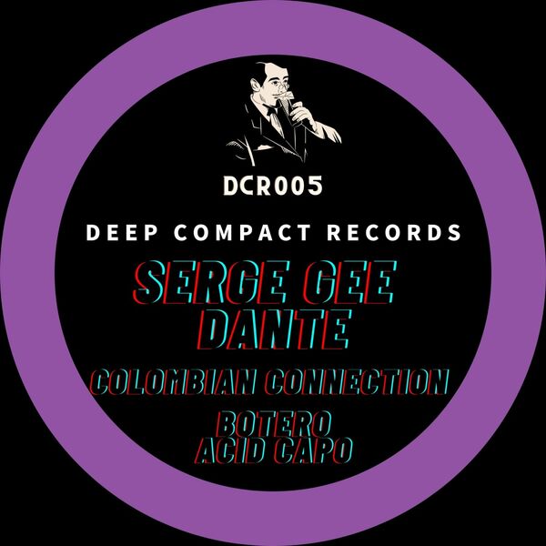 Serge Gee & Dante - Colombian Connection / Deep Compact Records