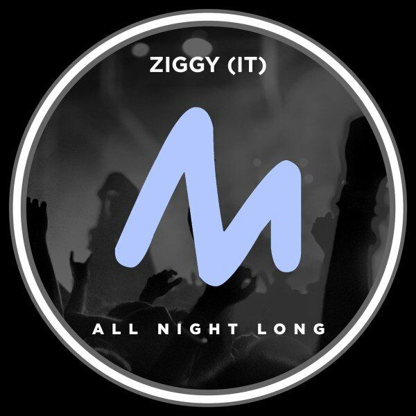 Ziggy (IT) - All Night Long / Metropolitan Recordings
