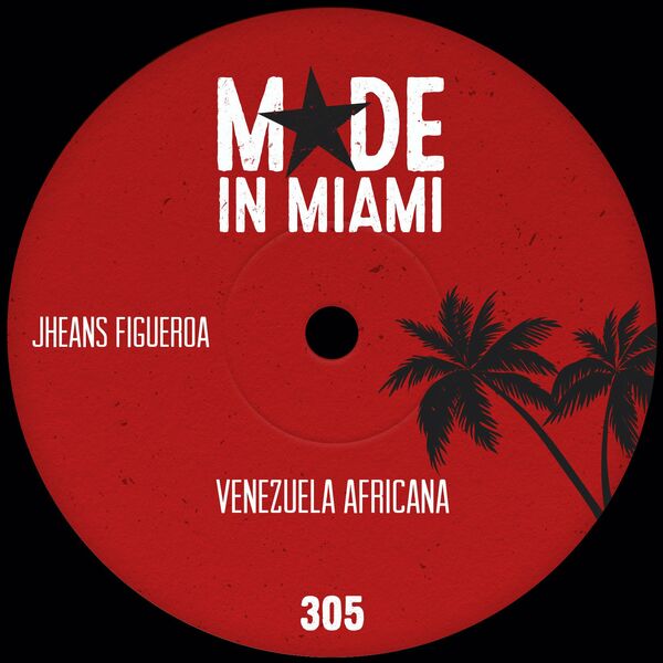 Jheans Figueroa - Venezuela Africana / Made In Miami
