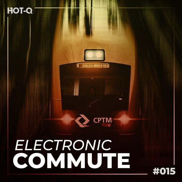 VA - Electronic Commute 015 / HOT-Q