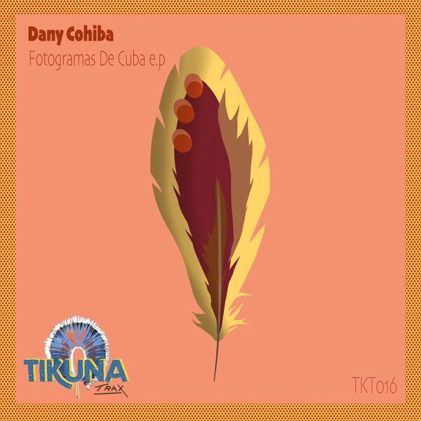 Dany Cohiba - Fotogramas De Cuba / Tikuna Trax