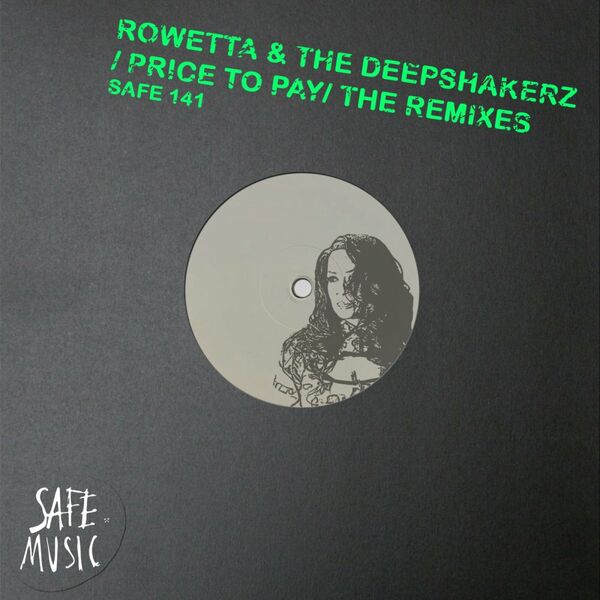 Rowetta - Price To Pay - The Remixes / SAFE MUSIC