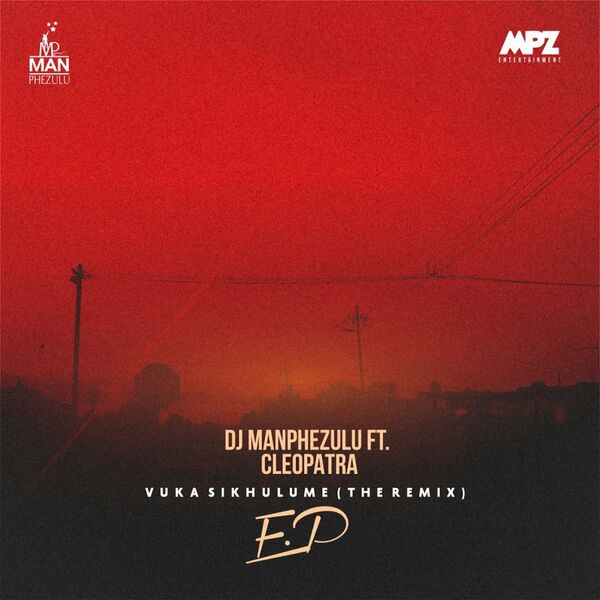Dj Man Phezulu ft Cleopatra - Vuka Sikhulume (The Remix) / H3M Production
