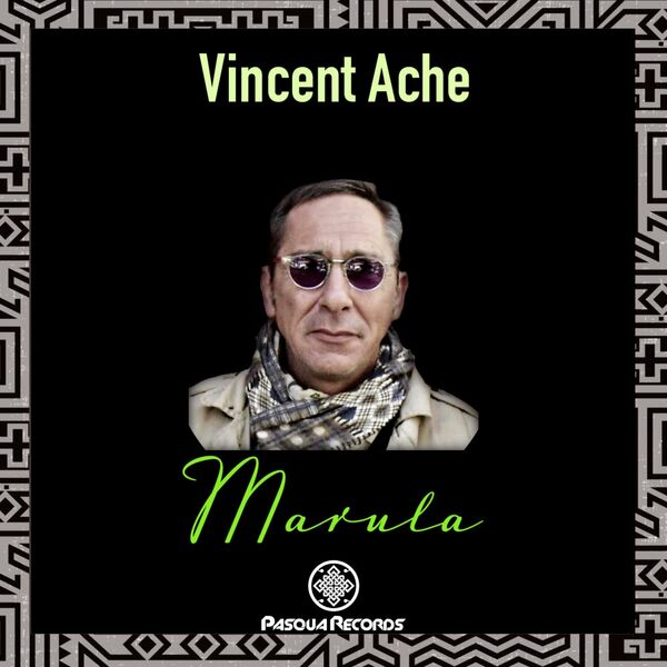 Vincent Ache - Marula / Pasqua Records