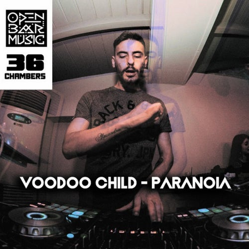 Voodoo Child - Paranoia / Open Bar Music