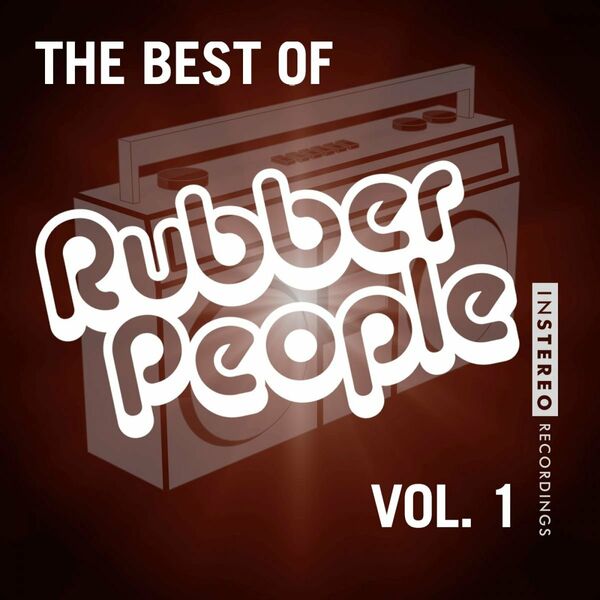 Rubber People - The Best of Rubber People, Vol. 1 / InStereo Recordings