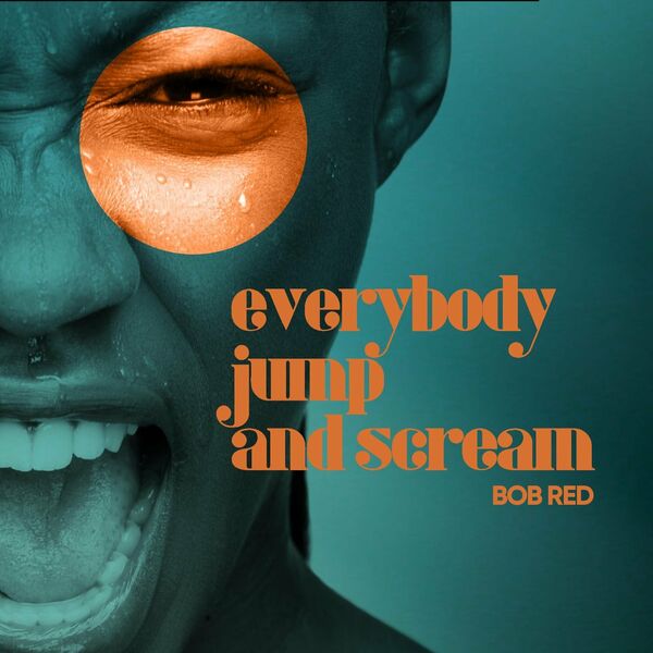 BOB RED - Everybody Jump And Scream / Full Time Production