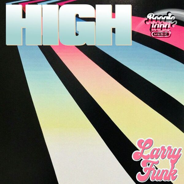 Larry Funk - High / Boogie Land Music