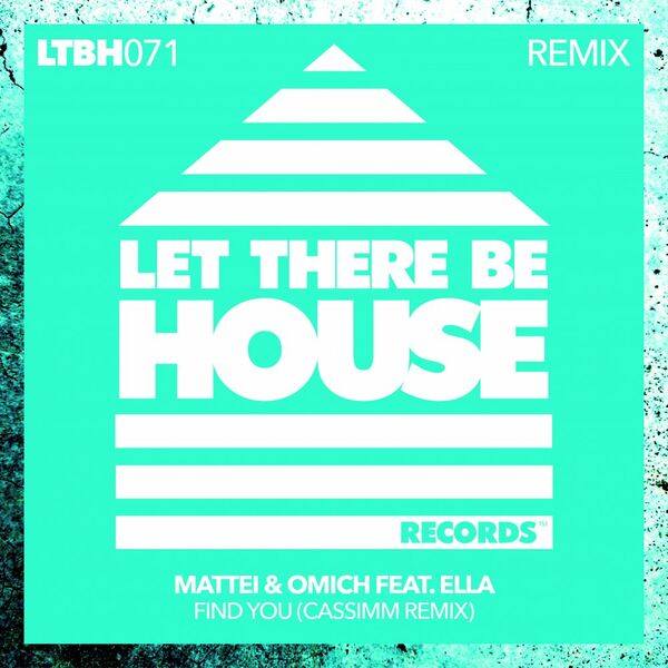 Mattei & Omich - Find You (CASSIMM Remix) / Let There Be House Records