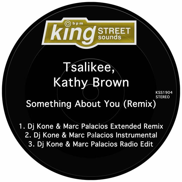 Tsalikee & Kathy Brown - Something About You (Remix) / King Street Sounds