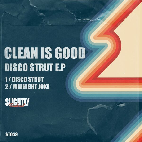 Clean Is Good - Disco Strut E.P / Slightly Transformed
