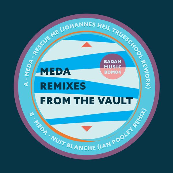 Meda - Remixes from the Vault / Badam Music