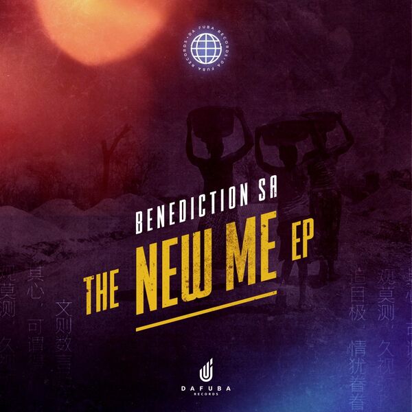 Benediction SA - The New Me / Da Fuba Records