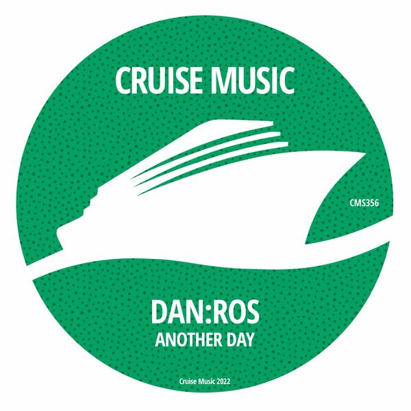 DAN:ROS - Another Day / Cruise Music