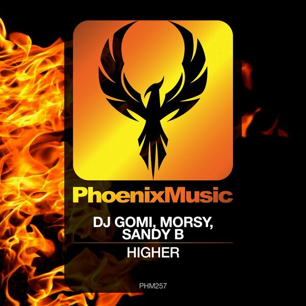 DJ Gomi, Morsy, Sandy B - Higher / Phoenix Music