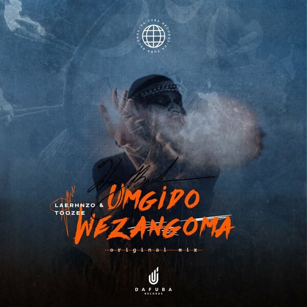 Laerhnzo & TooZee - Umgido Wezangoma / Da Fuba Records