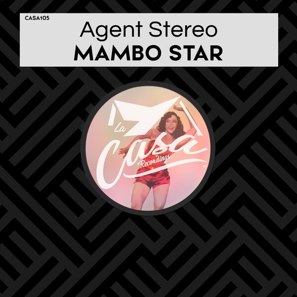 Agent Stereo - Mambo Star / La Casa Recordings