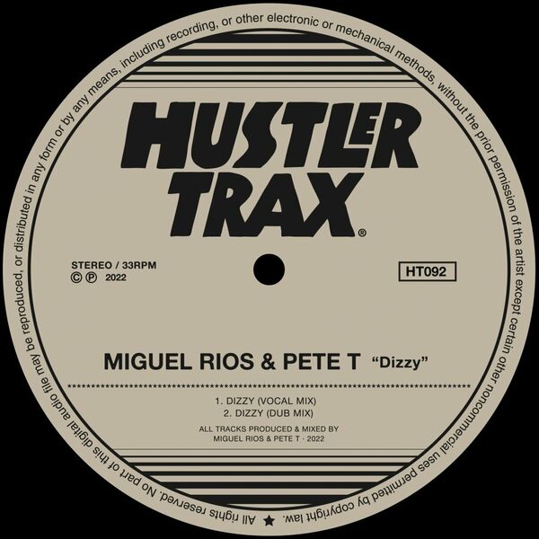 Miguel Rios & Pete T - Dizzy / Hustler Trax
