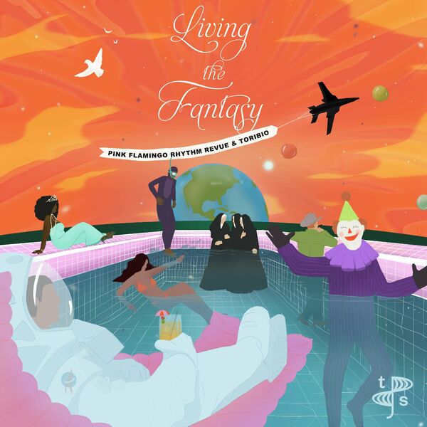Pink Flamingo Rhythm Revue - Living the Fantasy / toucan sounds