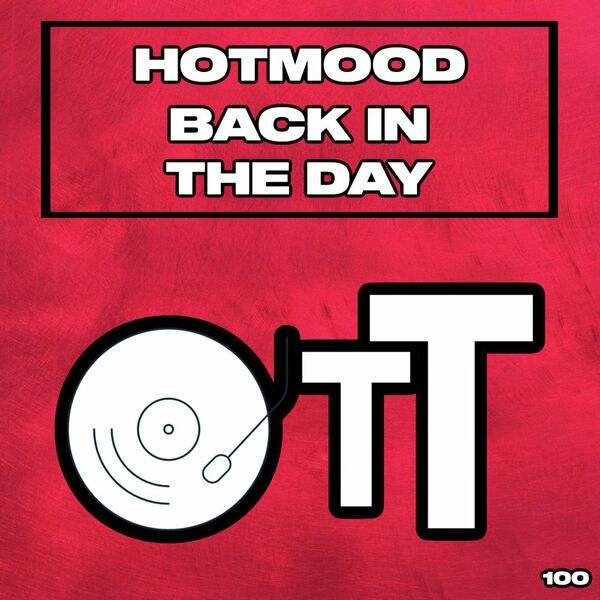 Hotmood - Back In The Day / Over The Top