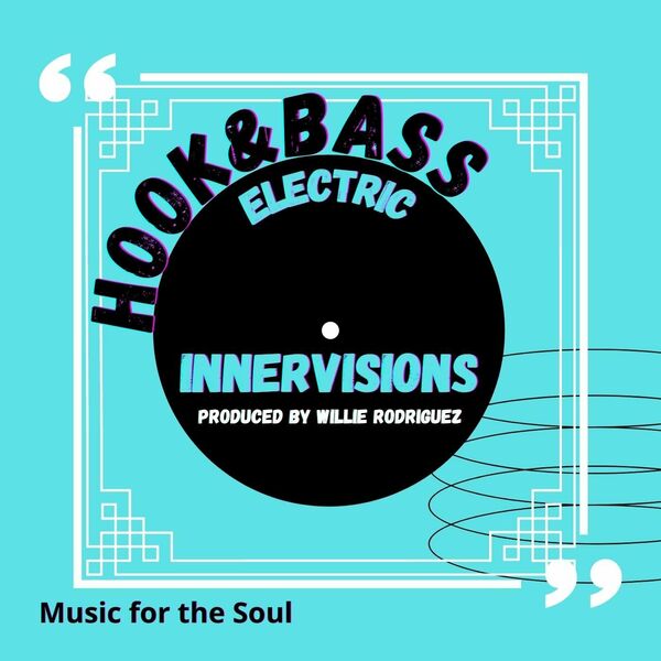 Willie Rodríguez - Innervisions / Hook And Bass Electric