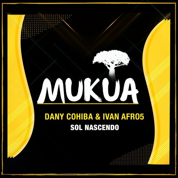 Dany Cohiba & Ivan Afro5 - Sol Nascendo / Mukua