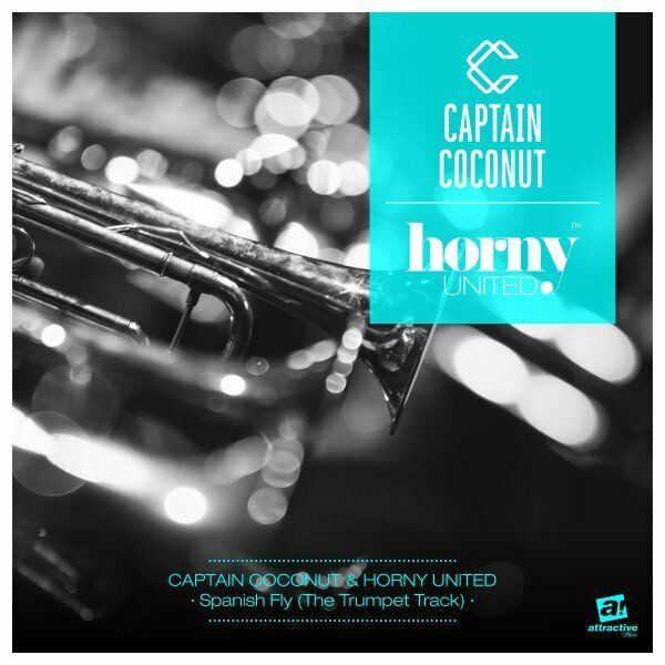 Horny United - Spanish Fly (The Trumpet Track) (Captain Coconut Mix) / Attractive