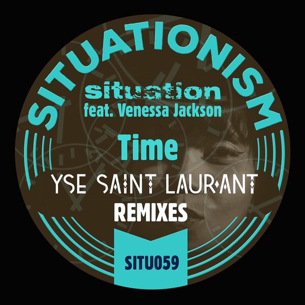 Situation - Time (Yse Saint Laur'ant Remixes) / Situationism