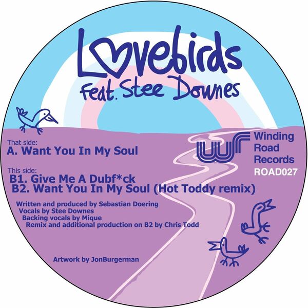 Lovebirds & Stee Downes - Want You In My Soul / Winding Road Records
