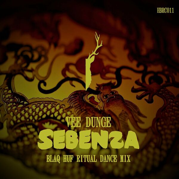 Vee Dunge - Sebenza (Blaq Huf Ritual Dance Mix) / Half Black Records