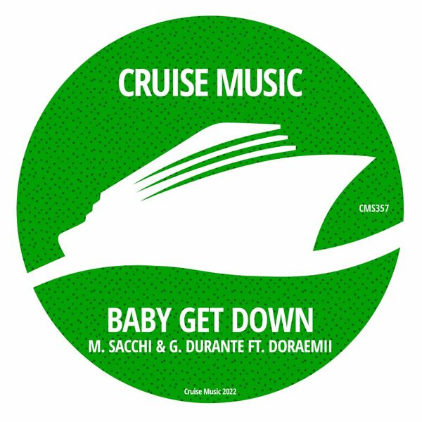 M. Sacchi, G. Durante, Doraemii - Baby Get Down / Cruise Music