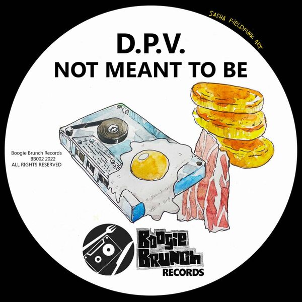 D.P.V. - Not Meant To Be / Boogie Brunch Records