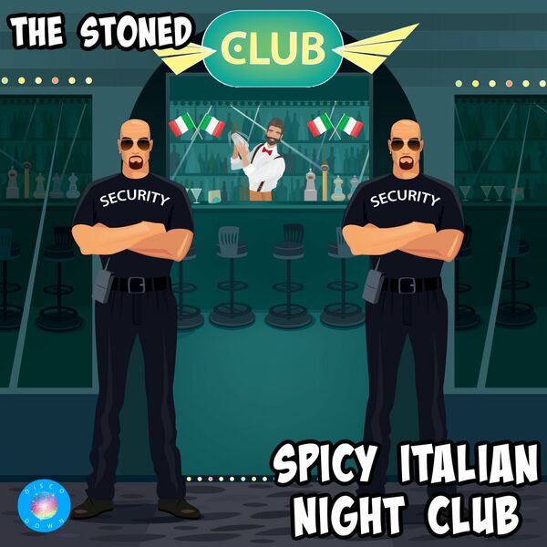 The Stoned - Spicy Italian Night Club / Disco Down