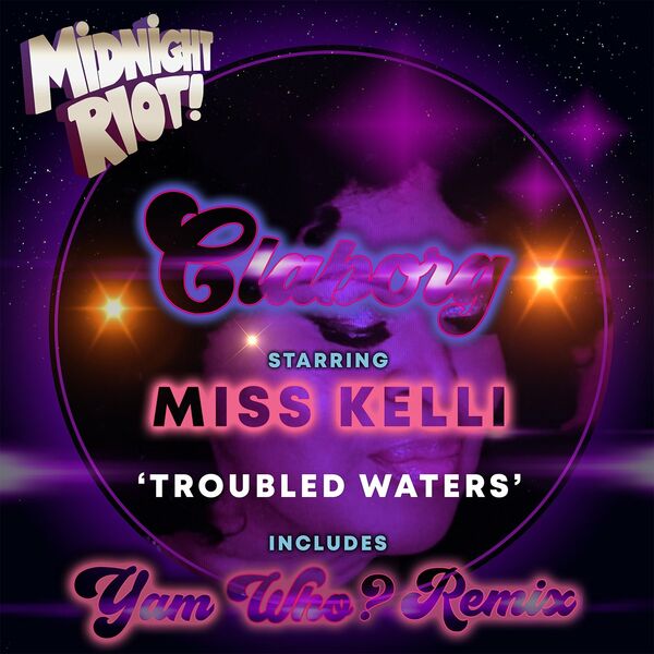 Claborg starring Miss Kelli - Troubled Waters / Midnight Riot