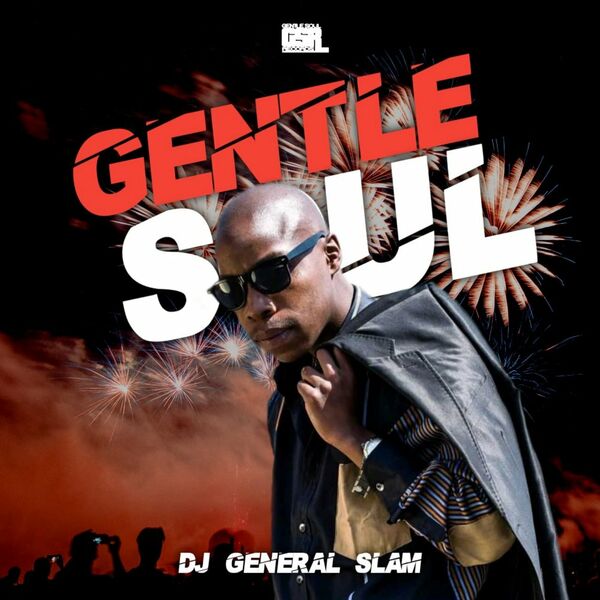 DJ General Slam - Gentle Soul / Gentle Soul Records