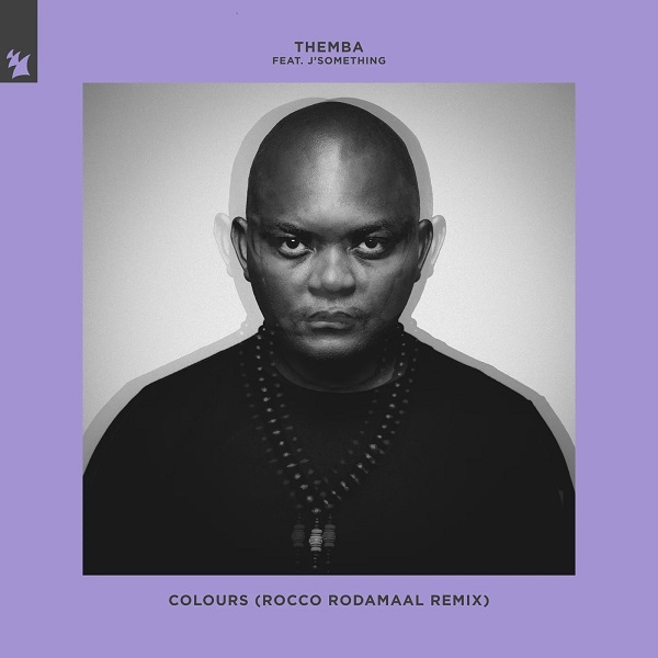 THEMBA (SA) feat. J'Something - Colours (Rocco Rodamaal Remix) / Armada Music