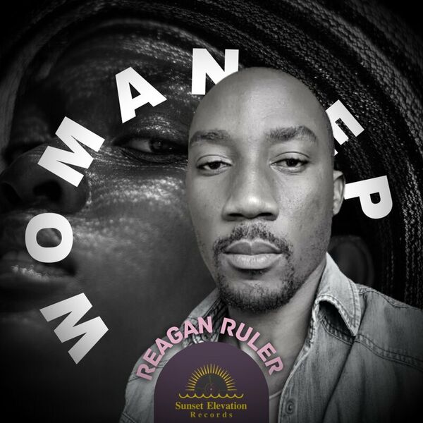 Reagan Ruler - Woman EP / Sunset Elevation Records