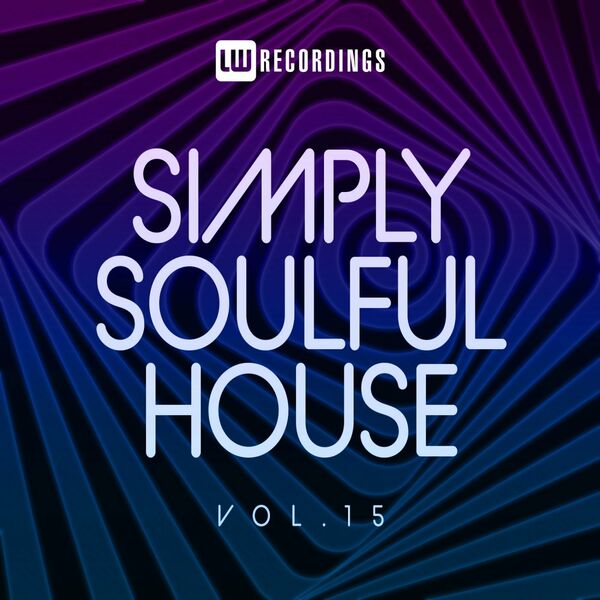 VA - Simply Soulful House, 15 / LW Recordings